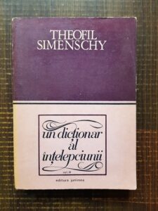Theofil Simenschy - Un dictionar al intelepciunii volumul 4