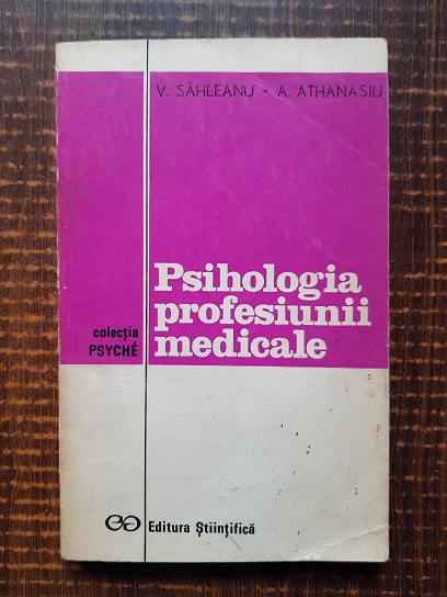 V. Sahleanu – Psihologia profesiunii medicale