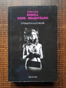 Rodica Ojog Brasoveanu - O toaleta a la Liz Taylor