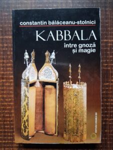 Constantin Balaceanu Stolnici - Kabbala intre gnoza si magie