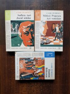 Camil Petrescu - Suflete tari. Jocul ielelor / Mitica Popescu. Act venetian / Danton Balcescu