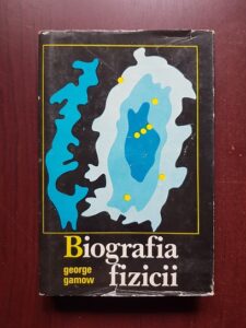 George Gamow - Biografia Fizicii (1971, editie cartonata)