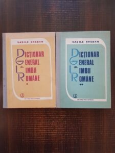 Vasile Breban - Dictionar general al limbii romane 2 volume