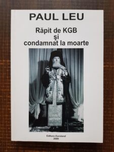 Paul Leu - Rapit de KGB si condamnat la moarte