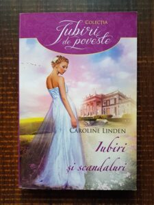 Caroline Linden - Iubiri si scandaluri