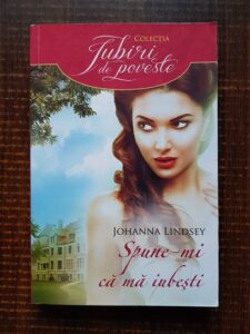 Johanna Lindsey - Spune-mi ca ma iubesti