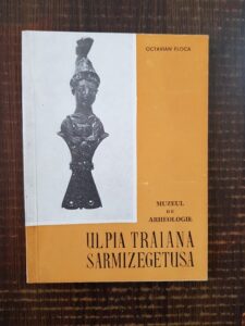 Octavian Floca - Ulpia Traiana Sarmizegetusa