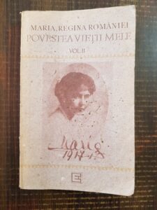 Maria Regina Romaniei - Povestea vietii mele volumul 2