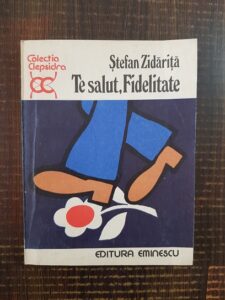 Stefan Zidarita - Te salut, fidelitate!