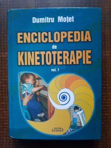 Motet Dumitru - Enciclopedia de Kinetoterapie Volumul 1