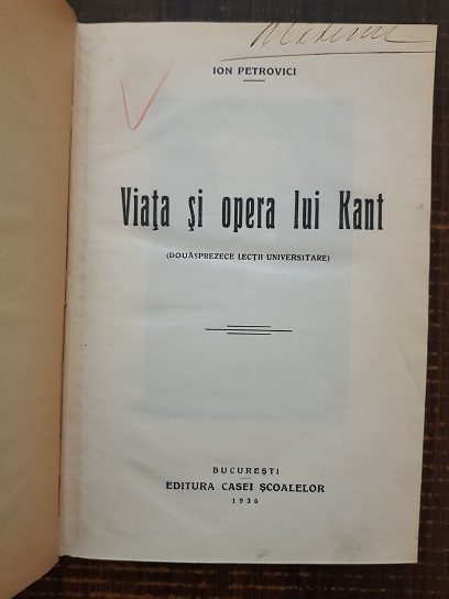 Ion Petrovici - Viata si opera lui Kant. Douasprezece lectii universitare (1936, prima editie) - imagine 2