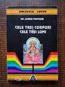 Janine Fontaine - Cele trei corpuri si cele trei lumi