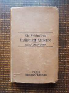 Ch. Seignobos - Histoire de la civilisation ancienne. Orient, Grece, Rome (1905)