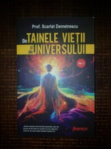 Scarlat Demetrescu - Din tainele vietii si ale universului. Volumul 1