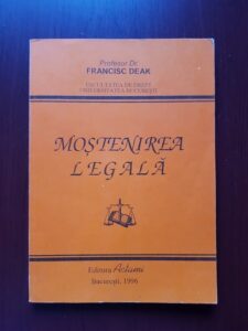 Francisc Deak - Mostenirea legala
