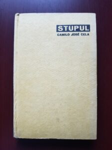 Camilo Jose Cela - Stupul (1967, editie cartonata)