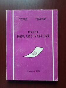 Dan Drosu Saguna - Drept bancar si valutar