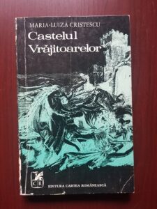 Maria Luiza Cristescu - Castelul vrajitoarelor. Nuvele medievale