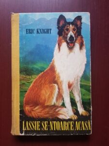 Eric Knight - Lassie se intoarce acasa (1969, editie cartonata)