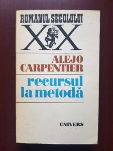 Alejo Carpentier - Recursul la metoda