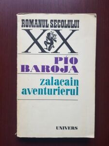 Pio Baroja - Zalacain aventurierul