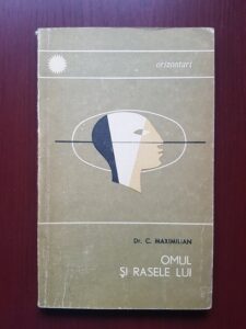 C. Maximilian - Omul si rasele lui