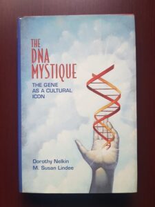 Dorothy Nelkin, M. Susan Lindee - The DNA mystique. The gene as a cultural icon