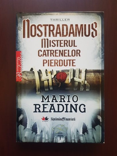 Mario Reading - Nostradamus. Misterul catrenelor pierdute