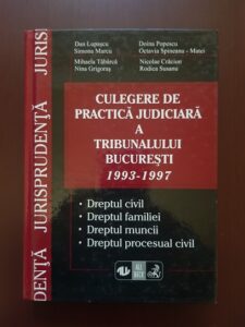 Dan Lupascu - Culegere de practica judiciara a Tribunalului Bucuresti 1993-1997