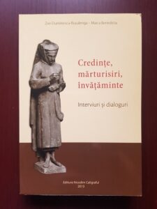 Zoe Dumitrescu Busulenga - Credinte, marturisiri, invataminte. Interviuri si dialoguri