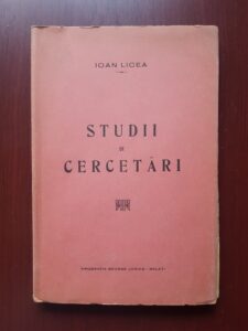Ioan Licea - Studii si cercetari (1935, cu dedicatia si autograful autorului)