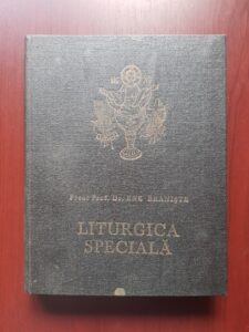 Ene Braniste - Liturgica speciala pentru institutele teologice (1985)