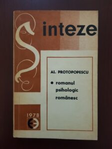 Al. Protopopescu - Romanul psihologic romanesc (1978)