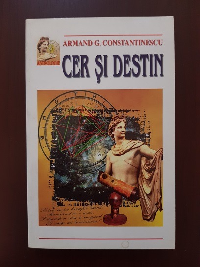 Armand G. Constantinescu - Cer si destin