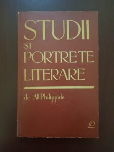 Alexandru Philippide - Studii si portrete literare