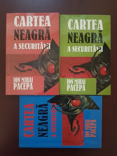Ion Mihai Pacepa - Cartea neagra a securitatii 3 volume