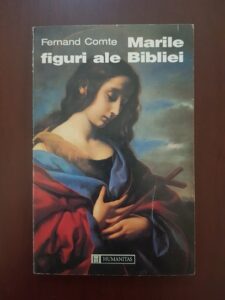 Fernand Comte - Marile figuri ale Bibliei