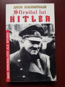 Anton Joachimsthaler - Sfarsitul lui Hitler