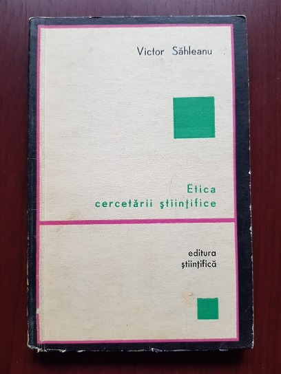 Victor Sahleanu – Etica cercetarii stiintifice