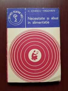 C. Ionescu Tirgoviste - Necesitate si abuz in alimentatie