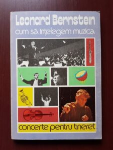 Leonard Bernstein - Cum sa intelegem muzica. Concerte pentru tineret