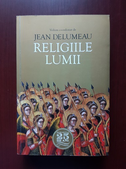 Jean Delumeau - Religiile lumii
