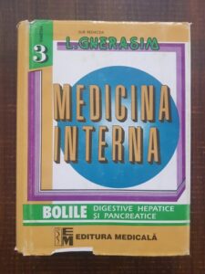 L. Gherasim - Medicina Interna. Volumul 3. Bolile digestive, hepatice si pancreatice