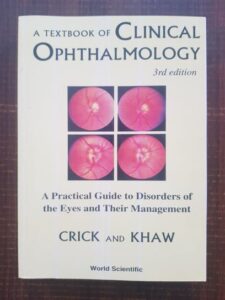 Ronald Pitts Crick, Peng Tee Khaw - A textbook of Clinical Ophthalmology. A practical guide to disorders of the eyes and their management