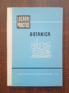 Irina Marlova - Lucrari practice. Botanica (1966, editie cartonata)