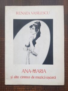 Renata Vasilescu - Ana-Maria si alte cantece de muzica usoara (1971, cu autograful si dedicatia autoarei)