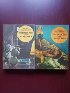 Henri Rochefort - Intamplari din viata mea 2 volume