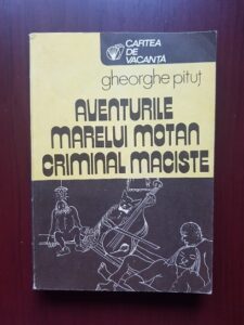 Gheorghe Pitut - Aventurile marelui motan criminal Maciste