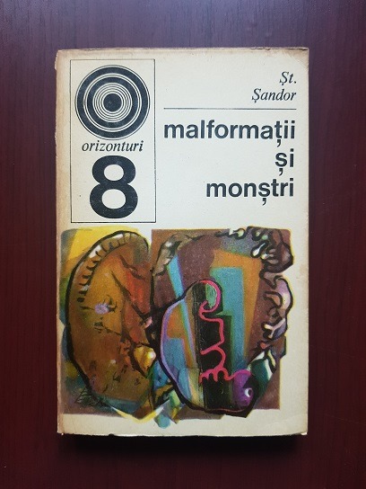 Stefan Sandor – Malformatii si monstri