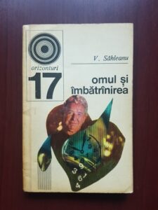 V. Sahleanu - Omul si imbatranirea
